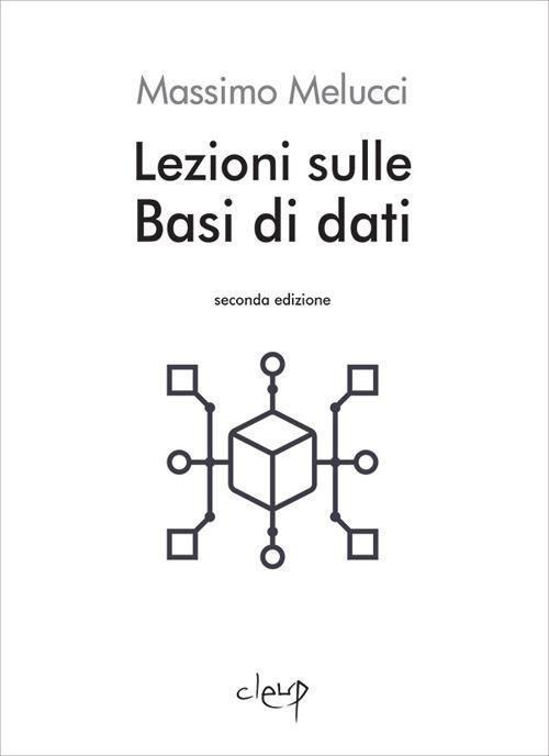 Lezioni sulle Basi di dati - Massimo Melucci - copertina