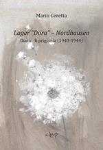 Lager «Dora». Nordhausen. Diario di prigionia (1943-1944)