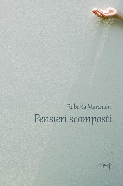 Pensieri scomposti - Roberta Marchiori - copertina