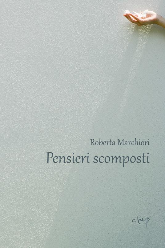Pensieri scomposti - Roberta Marchiori - copertina
