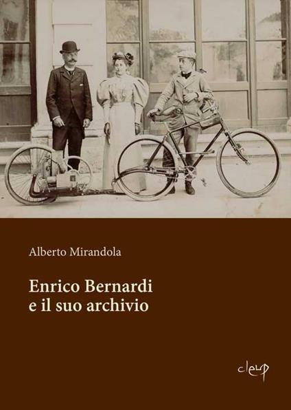 Enrico Bernardi e il suo archivio - Alberto Mirandola - copertina