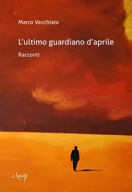 L' ultimo guardiano d'aprile - Marco Vecchiato - copertina