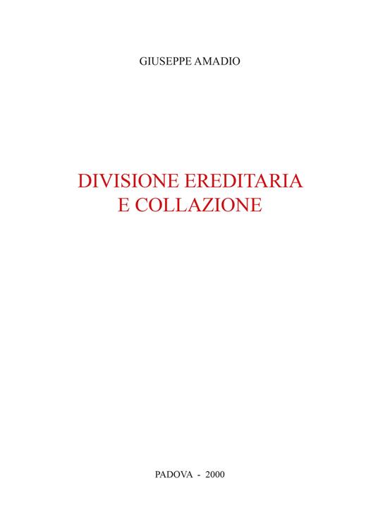 Divisione ereditaria e collazione - Giuseppe Amadio - copertina