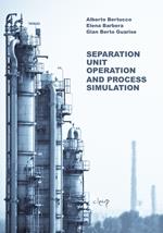 Separation Unit Operation and Process Simulation