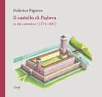 Il castello di Padova in età carrarese (1374-1405)