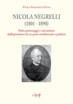 Nicola Negrelli (1801-1890). Fatti, personaggi e circostanze dell'epistolario di un prete intellettuale e politico