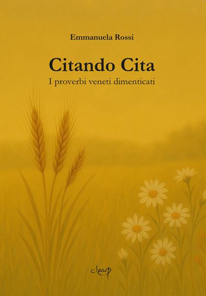 Citando Cita. I proverbi veneti dimenticati - Emmanuela Rossi - copertina