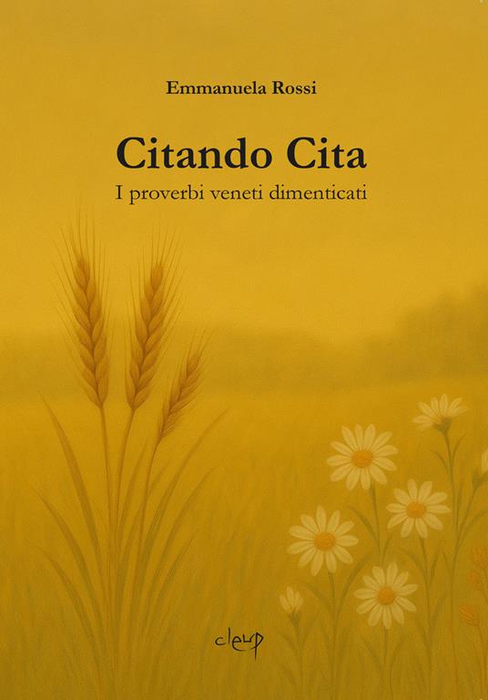 Citando Cita. I proverbi veneti dimenticati - Emmanuela Rossi - copertina