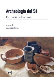 Libro Archeologia del sé. Percorsi dell’anima 
