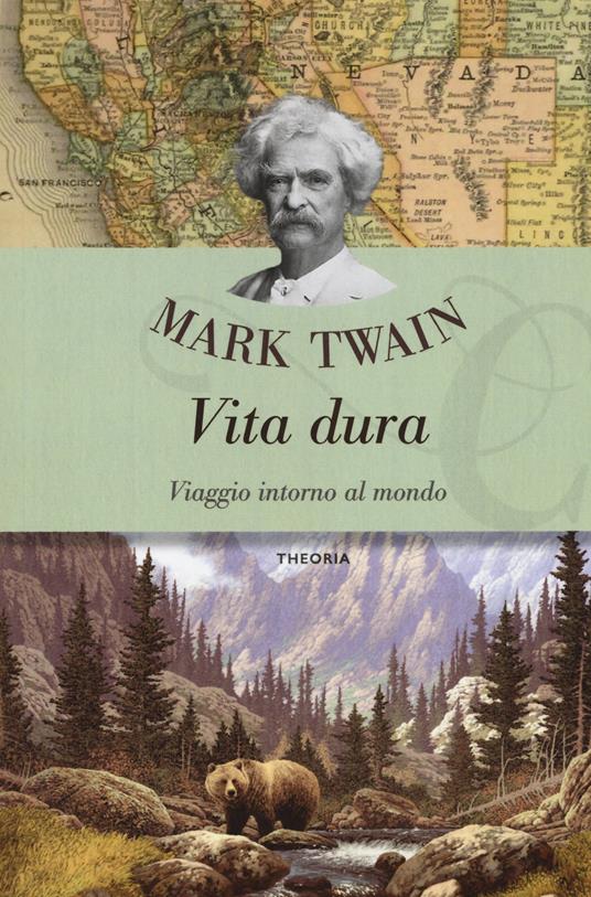 Vita dura. Viaggio intorno al mondo - Mark Twain - copertina