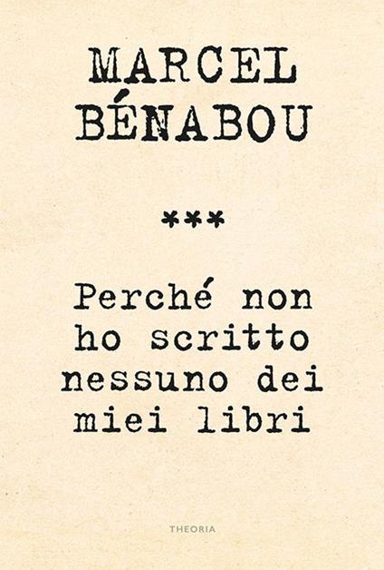 Perché non ho scritto nessuno dei miei libri - Marcel Bénabou,Laura Brignoli - ebook