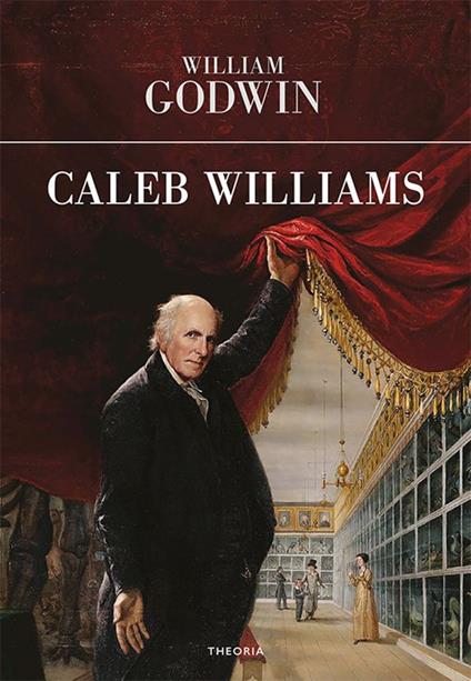 Caleb Williams - William Godwin - ebook