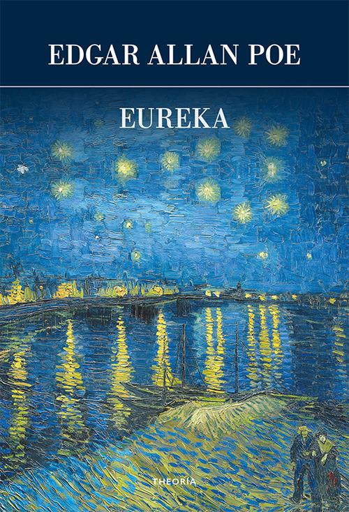 Eureka - Edgar Allan Poe,Agostino Quadrino - ebook