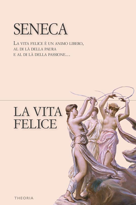 La vita felice - Lucio Anneo Seneca - copertina
