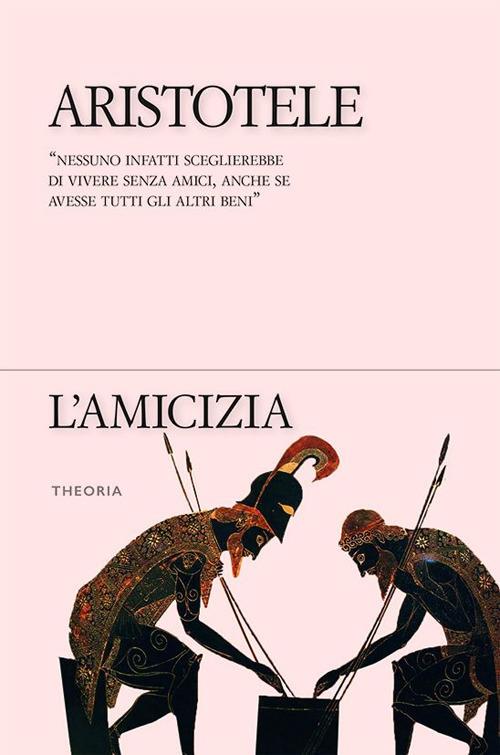 L' amicizia - Aristotele,Alessandro Veronesi - ebook