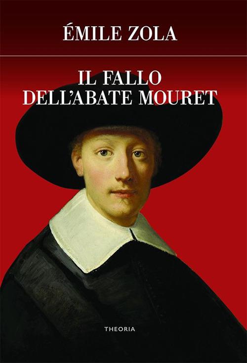 Il fallo dell'abate Mouret - Émile Zola,Francesca Bartoli - ebook