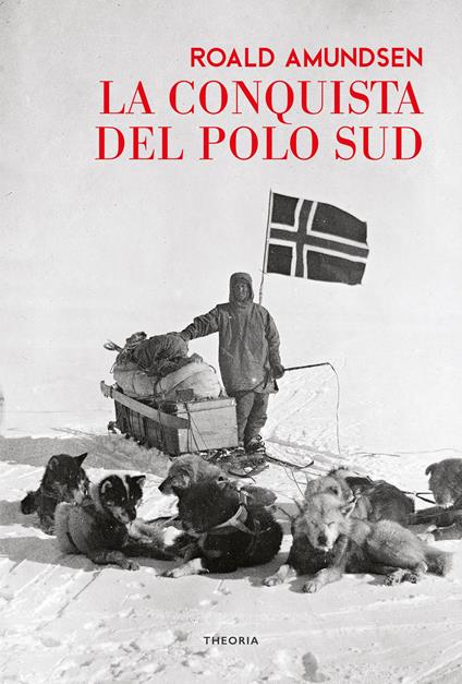 La conquista del Polo Sud - Roald Amundsen - copertina