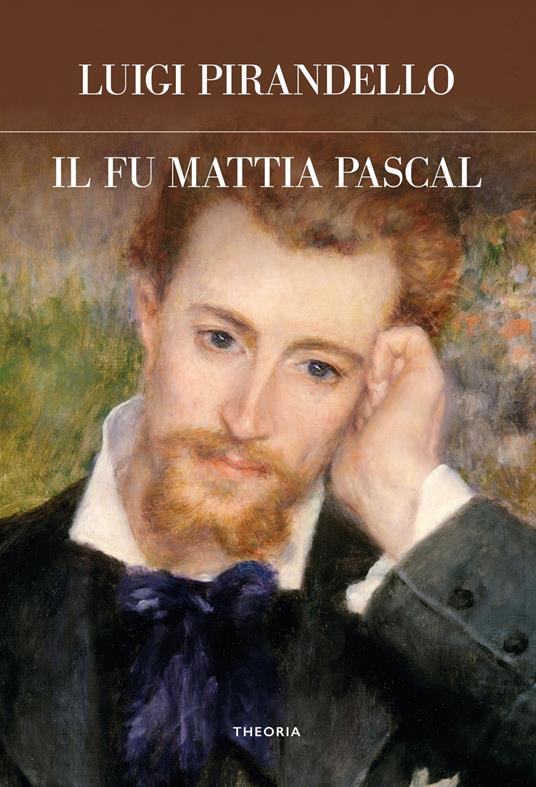 Il fu Mattia Pascal. Ediz. integrale - Luigi Pirandello - copertina