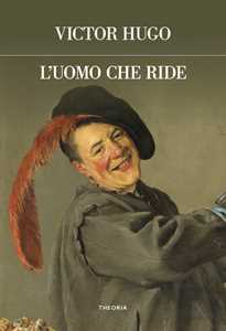 L'uomo che ride. Ediz. integrale