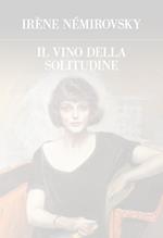 Il vino della solitudine. Ediz. integrale