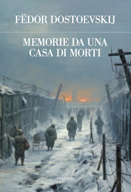 Memorie da una casa di morti - Fëdor Dostoevskij - copertina