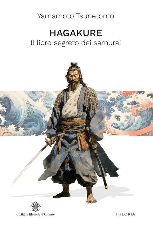 Hagakure. Il libro segreto dei samurai. Ediz. integrale - Yamamoto Tsunetomo - copertina