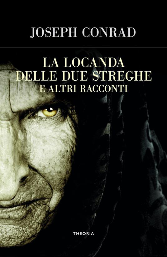 La locanda delle due streghe e altri racconti - Joseph Conrad - ebook