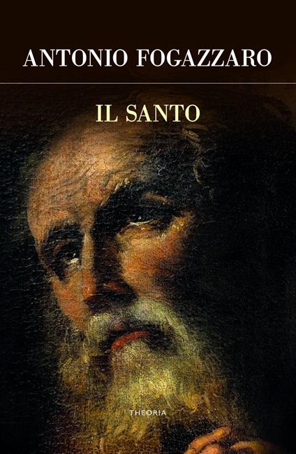 Il santo - Antonio Fogazzaro - ebook