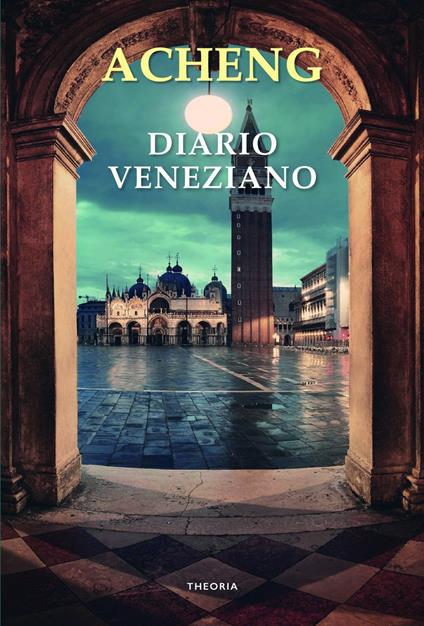 Diario veneziano - Acheng Zhong,Maria Rita Masci - ebook