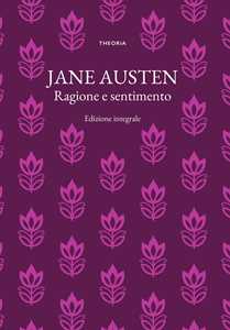 Ragione e sentimento. Ediz. integrale