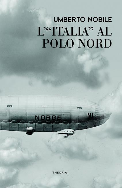 L' Italia al Polo Nord - Umberto Nobile - ebook