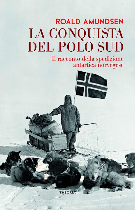 La conquista del Polo Sud - Roald Amundsen - ebook