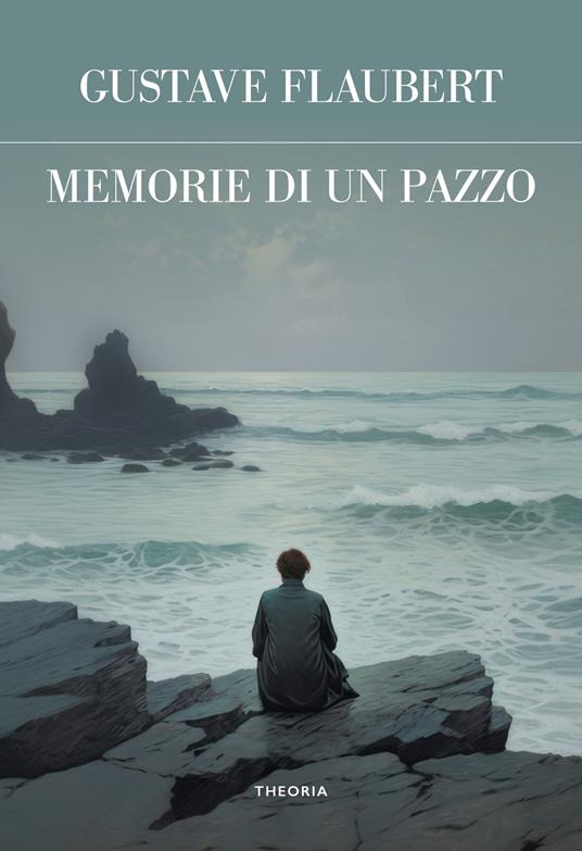 Memorie di un pazzo. Ediz. integrale - Gustave Flaubert - copertina