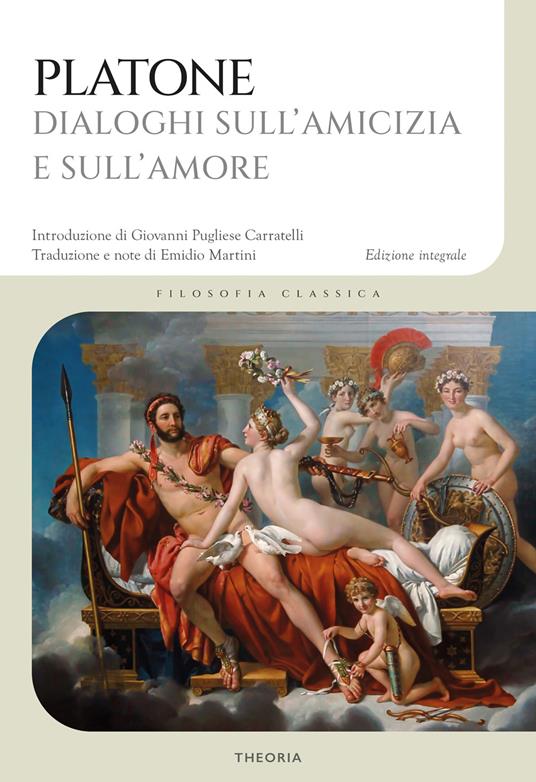 Dialoghi sull'amicizia e sull'amore. Ediz. integrale - Platone - copertina