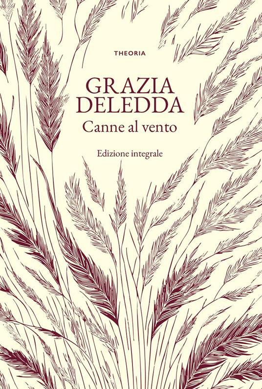 Canne al vento. Ediz. integrale - Grazia Deledda - copertina