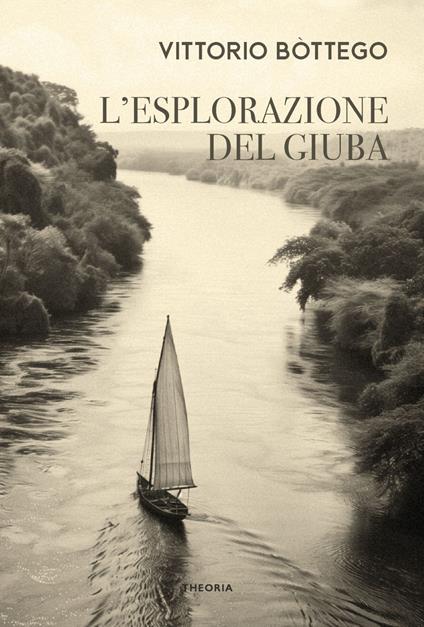 L' esplorazione del Giuba - Vittorio Bottego - ebook