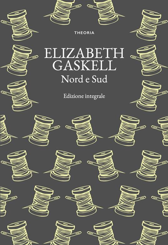 Nord e sud. Ediz. integrale - Elizabeth Gaskell,Laura Molinari - ebook