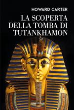 La scoperta della tomba di Tutankhamon