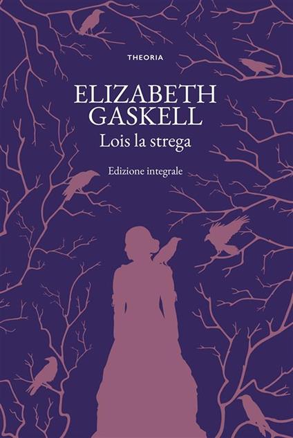 Lois la strega - Elizabeth Gaskell - copertina