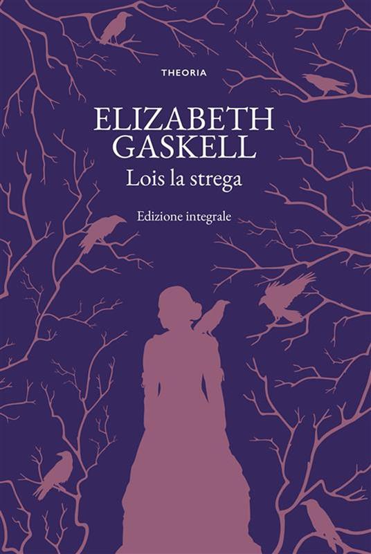 Lois la strega - Elizabeth Gaskell - copertina