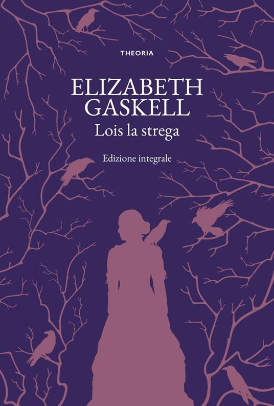 Lois la strega - Elizabeth Gaskell - ebook