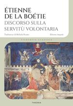 Discorso sulla servitù volontaria. Ediz. integrale