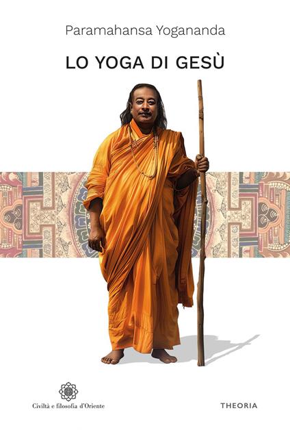 Lo yoga di Gesù - Yogananda Paramahansa,Ersilia Serri - ebook