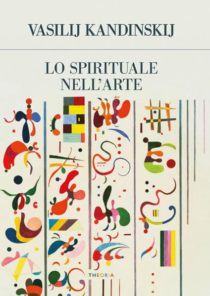 Lo spirituale nell'arte - Vasilij Kandinskij,Jzreel Cassata - ebook