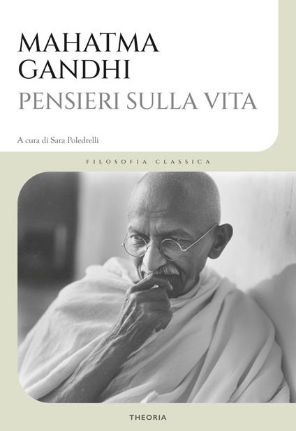 Pensieri sulla vita - Mohandas Karamchand Gandhi,Sara Poledrelli - ebook