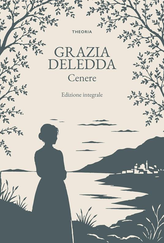 Cenere. Ediz. integrale - Grazia Deledda - copertina