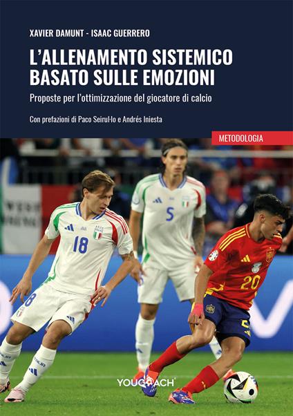 L'allenamento sistemico basato sulle emozioni. Proposte per l'ottimizzazione del giocatore di calcio - Xavier Damunt,Isaac Guerrero - copertina