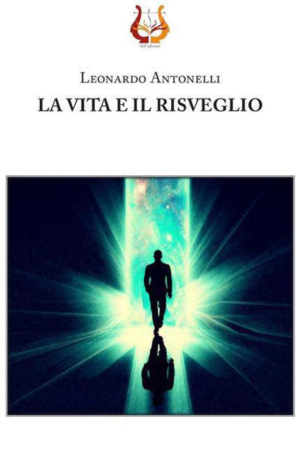 La vita e il risveglio - Leonardo Antonelli - copertina
