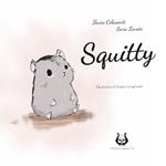 Squitty. A chi corre sopra il filo. Ediz. illustrata