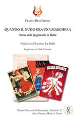 Quando il nudo era una maschera. Storia dello spogliarello in Italia